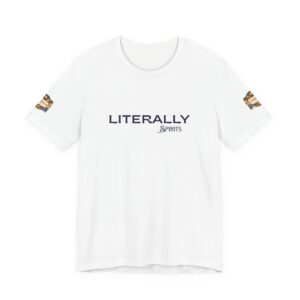 Literally Graphic Tee — Minimal Text White T-Shirt with Sleeve Print